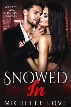 Snowed In: A Secret Baby Christmas Romance - Secret Babies, #6