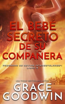 El bebé secreto de su compañera - Programa De Novias Interestelares®, #9