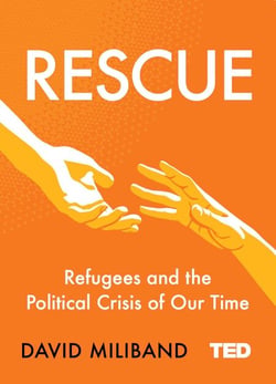 Rescue - Refugees and the Political Crisis of Our Time