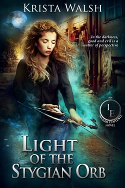 Light of the Stygian Orb - The Invisible Entente, #5
