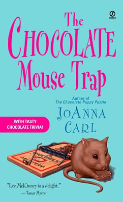 The Chocolate Mouse Trap - A Chocoholic Mystery