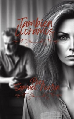Tambien Lloramos - ROMANCE CONTEMPORANEO, INTER RACIAL, AMOR, RACISMO, ROMANTICISMO, AMORES DIFICILES., #1