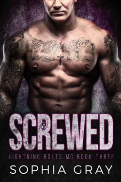 Screwed (Book 3) - Lightning Bolts MC, #3