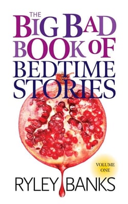 The Big Bad Book of Bedtime Stories: Volume 1 - Big Bad Book of Bedtime Stories