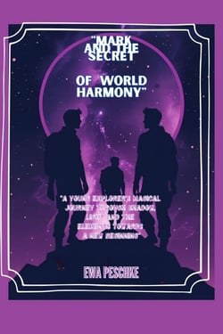 "Mark and the Secret of World Harmony"