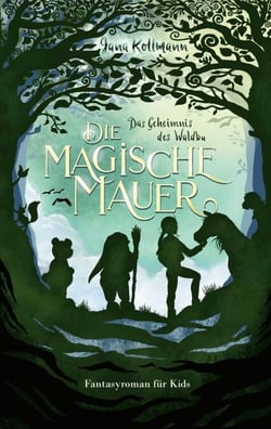 Die Magische Mauer - Das Geheimnis des Waldbu