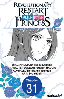 Revolutionary Restart for The Blue Rose Princess #031