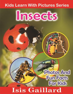 Insects Photos and Fun Facts for Kids - Kids Learn With Pictures, #51