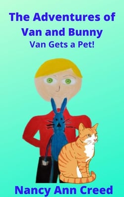 The Adventures of Van and Bunny: Van Gets a Pet - The Creeds, #9