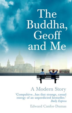 The Buddha, Geoff and Me - A Modern Story