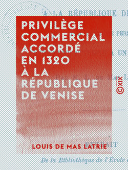 Privilège commercial accordé en 1320 à la République de Venise - Par un roi de Perse