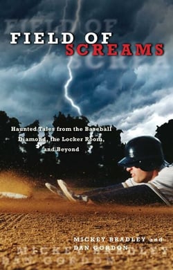 Field of Screams - Haunted Tales from the Baseball Diamond, the Locker Room, and Beyond