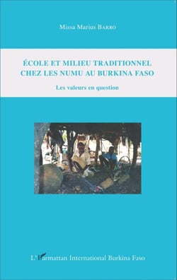 Ecole et milieu traditionnel chez les numu au Burkina Faso - Les valeurs en question