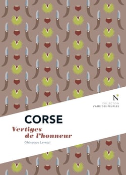 Corse : Vertiges de l'honneur - L'Âme des Peuples