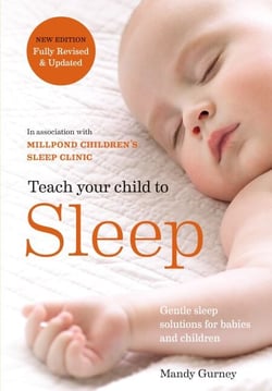 Teach Your Child to Sleep - Gentle sleep solutions for babies and children