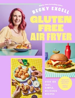 Gluten Free Air Fryer - (The Sunday Times Bestseller) - Over 100 Fast, Simple, Delicious Recipes