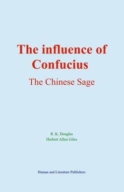 The Influence of Confucius - The Chinese Sage