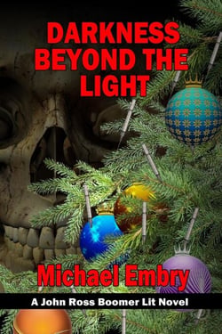 Darkness Beyond the Light - John Ross Boomer Lit Series, #2