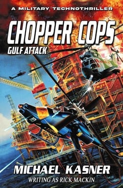 Gulf Attack: Chopper Cops - Chopper Cops, #2