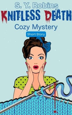 Knitless Death: Cozy Mystery Short Story