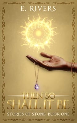 Then So Shall It Be - Stories of Stone, #1