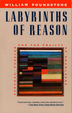 Labyrinths of Reason - Paradox, Puzzles, and the Frailty of Knowledge