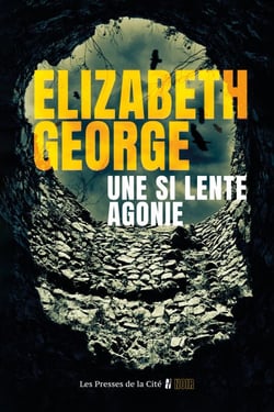 Une si lente agonie � nouveauté 2025, une enquête inédite de l'inspecteur Thomas Lynley et du sergent Barbara Havers par la reine du thriller psychologique