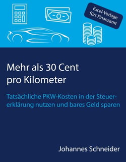 Mehr als 30 Cent pro Kilometer - Tatsächliche PKW-Kosten in der Steuererklärung nutzen und bares Geld sparen