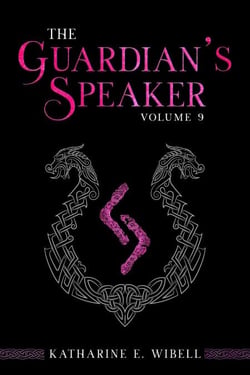 The Guardian's Speaker Volume Nine - The Guardian's Speaker, #9