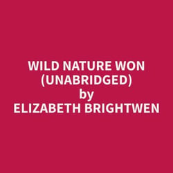 Wild Nature Won (Unabridged)