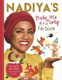Nadiya's Bake Me a Festive Story - Thirty festive recipes and stories for children
