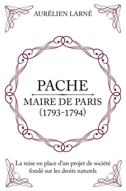 Pache maire de Paris (1793-1794) - La mise en place d’un projet de société fondé sur les droits naturels