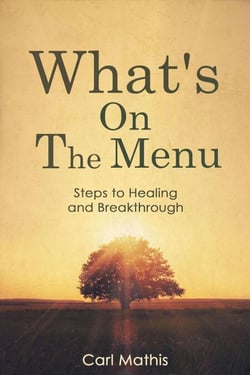 What's on the Menu?  Steps to Healing &amp; Breakthrough