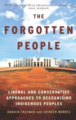 Forgotten People - Liberal and conservative approaches to recognising indigenous peoples