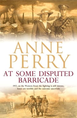 At Some Disputed Barricade (World War I Series, Novel 4) - A magnificent novel of murder and espionage during the dark days of war