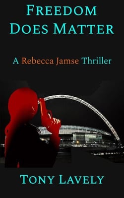 Freedom Does Matter - Rebecca Jamse Thriller, #2