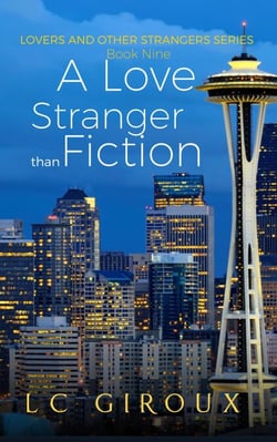 Love, Stranger than Fiction - Lovers and Other Strangers, #9