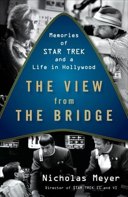 The View from the Bridge - Memories of Star Trek and a Life in Hollywood