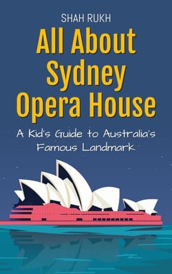 All About Sydney Opera House: A Kid's Guide to Australia’s Famous Landmark - Educational Books For Kids, #29