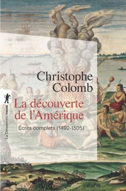 La découverte de l'Amérique - Écrits complets, 1492-1505