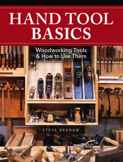 Hand Tool Basics - Woodworking Tools and How to Use Them