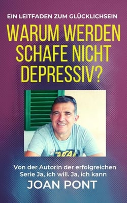 Warum werden Schafe nicht depressiv?  Ein Leitfaden zum Glücklichsein - JA, ICH WILL. JA, ICH KANN, #5