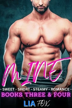 Mine - Sweet Short Steamy Romance - Books Three &amp; Four - Mine - Over The Top Instalove, #2