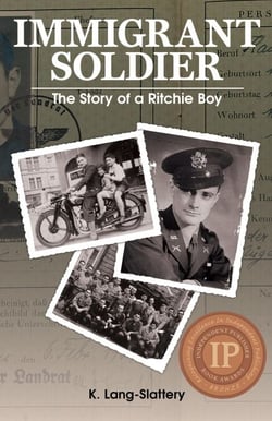 Immigrant Soldier: The Story of a Ritchie Boy