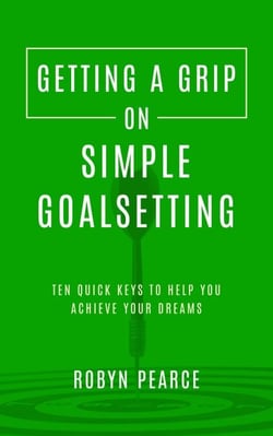 Getting a Grip on Simple Goalsetting - Getting A Grip, #5