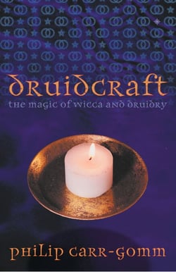 Druidcraft - The Magic of Wicca and Druidry