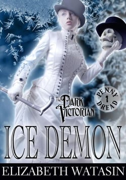 Ice Demon: A Dark Victorian Penny Dread - The Dark Victorian Penny Dreads, #1