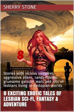 8 Exciting Erotic Tales of Lesbian Sci-Fi, Fantasy &amp; Adventure