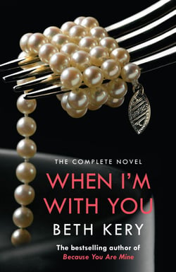 When I'm With You Complete Novel (Because You Are Mine Series #2) - Because You Are Mine Series #2