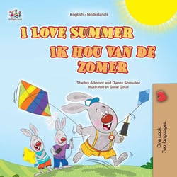 I Love Summer Ik hou van de zomer - English Dutch Bilingual Collection